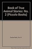 Eric Delderfield's second book of true animal stories