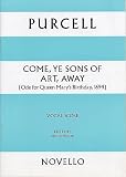 Come, ye sons of art, away: (ode for Queen Mary…s birthday, 1694) : for soprano, 2 counter-tenor (alto) and bass soloists, SATB chorus and orchestra