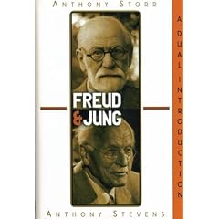 Freud & Jung: A dual introduction / [by] Anthony Storr ; [by] Anthony Stevens