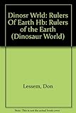 Dinosaurs : rulers of the earth