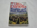 Utta Danella: Regina auf den Stufen. Der Roman zur Fernsehserie.