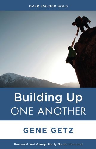 Building Up One Another (One Another Series) by Gene A. Getz (January 29,2002)