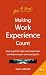 Making Work Experience Count: 2nd edition (How to)