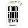 The Good, the Bad and the Forgiven