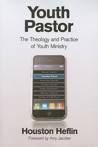 Youth Pastor: The Theology and Practice of Youth Ministry