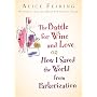 The Battle for Wine and Love: or How I Saved the World from Parkerization