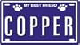 COPPER Dog Name Plate for Dog House. Over 400 Names Availaible. Type in Name" Dog Plate in Search. Your Dog Name will show up."