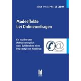 Modeeffekte bei Onlineumfragen: Ein multivariater Methodenvergleich unter Zuhilfenahme eines Propensity Score Matchingsvon "Jean Philippe D�cieux"