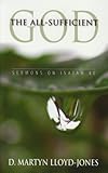The all-sufficient God : sermons on Isaiah 40