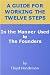 A GUIDE FOR WORKING THE TWELVE STEPS (In the Manner Used by the Founders)