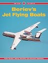 Beriev's Jet Flying Boats (Red Star)