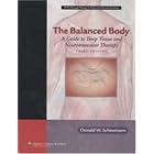 The Balanced Body: A Guide to Deep Tissue and Neuromuscular Therapy with CDROM (LWW Massage Therapy... by  Donald W Scheumann