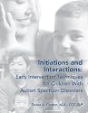 Initiations and Interactions: Early Intervention Techniques for Children with Autism Spectrum Disorders