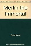 Merlin the immortal