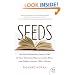 Seeds: One Man's Serendipitous Journey to Find the Trees That Inspired Famous American Writers from Faulkner to Kerouac, Welty to Wharton (P.S.)