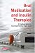 Oral Medication and Insulin Therapies