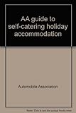 AA guide to self-catering holiday accommodation