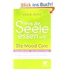 Was die Seele essen will: Die Mood Cure