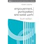 Empowerment, Participation and Social Work (British Association of Social Workers (BASW) Practical Social Work) (Practical Social Work Series)