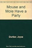 Mouse and mole have a party