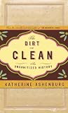 The Dirt on Clean: An Unsanitized History
