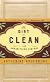The Dirt on Clean: An Unsanitized History