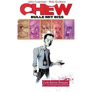 Chew - Bulle mit Biss 1: Leichenschmaus