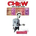 Chew - Bulle mit Biss 1: Leichenschmaus