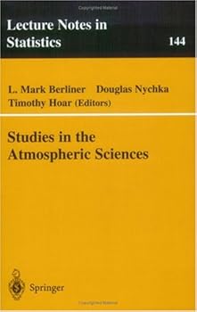 studies in the atmospheric sciences - mark l. berliner. douglas nychka and timothy hoar