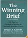 The Winning Brief: 100 Tips for Persuasive Briefing in Trial and Appellate Courts