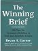 The Winning Brief: 100 Tips for Persuasive Briefing in Trial and Appellate Courts