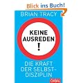 Keine Ausreden!: Die Kraft der Selbstdisziplin