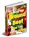 135 Delicious GROUND BEEF RECIPES eBOOK Cookbook