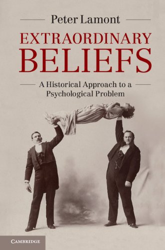 Extraordinary Beliefs, by Peter Lamont