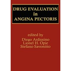 Click here to buy Drug Evaluation in Angina Pectoris (Developments in Cardiovascular Medicine) by Gianluigi Ardissino, Lionel H. Opie and Stefano Savonitto.