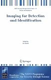 Imaging for detection and identification : [proceedings of the NATO Advanced Study Institute on Imaging for Detection and Identification, Il Ciocco, Italy, 23 July-5 August 2006]