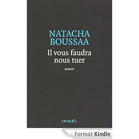 Il vous faudra nous tuer