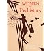 WOMEN IN PREHISTORY (Oklahoma Series in Classical Culture, Vol 4)