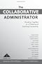 The Collaborative Administrator: Working Together as a Professional Learning Community