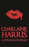 A touch of dead : Sookie Stackhouse, the complete stories