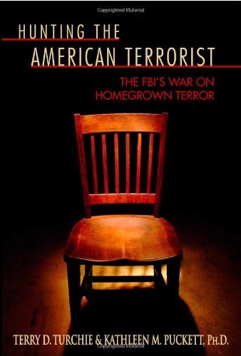 Hunting the American Terrorist: The FBI's War on Homegrown Terror