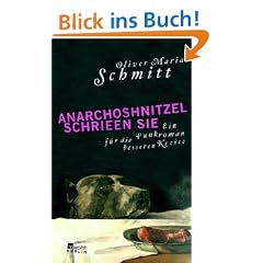 AnarchoShnitzel schrieen sie: Ein Punkroman f�r die besseren Kreise