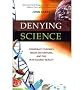 [Denying Science: Conspiracy Theories, Media Distortions, and the War Against Reality]Denying Science: Conspiracy Theories, Media Distortions, and the War Against Reality BY Grant, John(Author)Hardcover