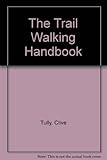 The trail walking handbook