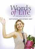 Words of life : the bible day by day : September-December 2007