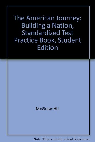 The American Journey: Building A Nation, Standardized Test PracticeBook, Student Edition