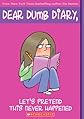 Let's Pretend This Never Happened (Dear Dumb Diary, No. 1)