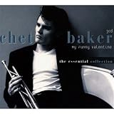 My Funny Valentine - the Essential Collection : Chet Baker