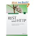 REST und HTTP: Einsatz der Architektur des Web f�r Integrationsszenarien