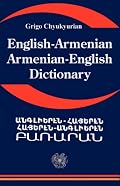 English  Armenian; Armenian English Dictionary: A Dictionary of The Armenian Language